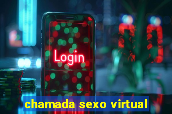 chamada sexo virtual